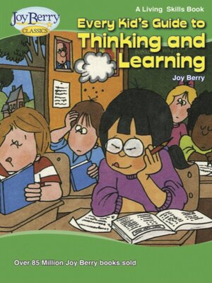 cover image of Every Kid's Guide to Thinking and Learning